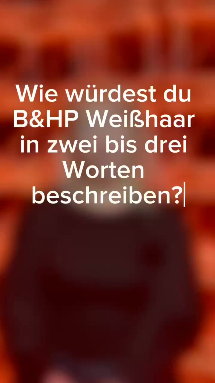 Wie würdest du B&amp;HP Weißhaar i
